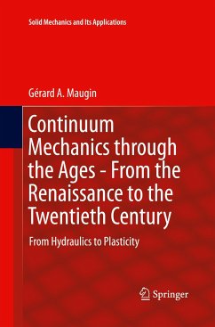 Continuum Mechanics through the Ages - From the Renaissance to the Twentieth Century - Maugin, Gérard A.