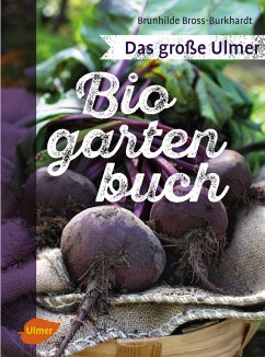 Das große Ulmer Biogarten-Buch (eBook, PDF) - Bross-Burkhardt, Brunhilde