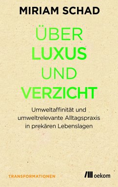 Über Luxus und Verzicht (eBook, PDF) - Schad, Miriam
