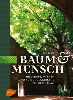 Baum und Mensch (eBook, PDF) - Beiser, Rudi