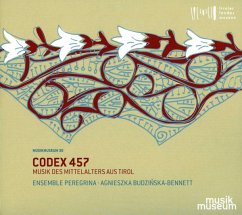 Codex 457-Musik Des Mittelalters Aus Tirol - Budzinska-Bennett,Agnieszka/Ensemble Peregrina