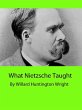 What Nietzsche Taught (eBook, ePUB) - Bild 1