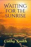 Waiting for the Sunrise (Poetry Journal, #1) (eBook, ePUB)