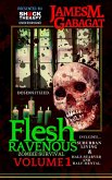 Flesh Ravenous: Zombie Survival -Volume 1 (eBook, ePUB)