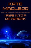 I Rise into a Daybreak (eBook, ePUB) I Rise into a Daybreak (eBook, ePUB)