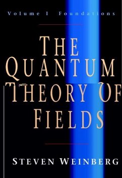 Quantum Theory of Fields: Volume 1, Foundations (eBook, ePUB) - Weinberg, Steven