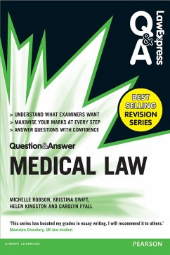 Law Express Question and Answer: Medical Law (eBook, ePUB) - Robson, Michelle; Swift, Kristina; Fyall, Carolyn; Kingston, Helen