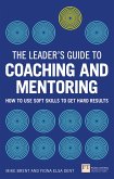 Leader's Guide to Coaching and Mentoring, The (eBook, ePUB)