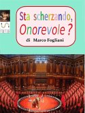 Sta scherzando, Onorevole? (eBook, ePUB)