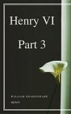 Henry VI, Part 3 (eBook, ePUB)