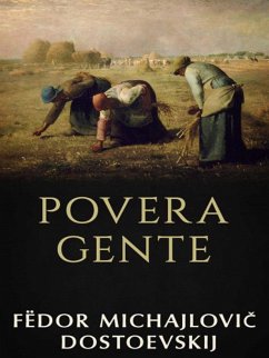 Povera gente (eBook, ePUB) - Michajlovič Dostoevskij, Fëdor