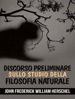 Discorso preliminare sullo studio della filosofia naturale (eBook, ePUB) - Frederick William Herschel, John