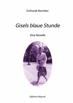 Gisels blaue Stunde - Momber, Eckhardt