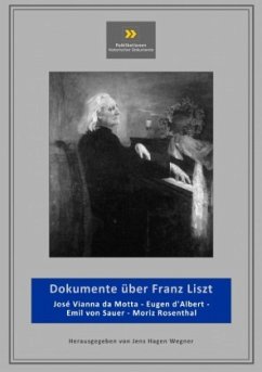 Publikationen historischer Dokumente / Dokumente über Franz Liszt - Wegner, Jens-Hagen