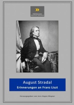 Publikationen historischer Dokumente / Erinnerungen an Franz Liszt - Wegner, Jens-Hagen