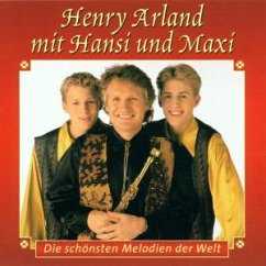 Die schönsten Melodien der Welt - Henry Arland