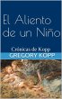 El Aliento de un Niño (Crónicas de... - Bild 1