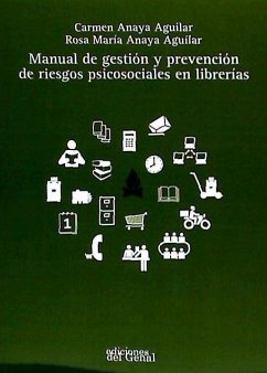 Manual de gestión y prevención de riesgos psicosociales en librerías - Anaya Aguilar, Carmen; Anaya Aguilar, Rosa María