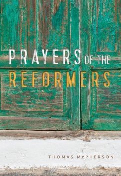 Prayers of the Reformers - McPherson, Miles