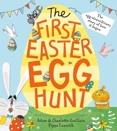 The First Easter Egg Hunt - Guillain, Adam;Guillain, Charlotte;Curnick, Pippa
