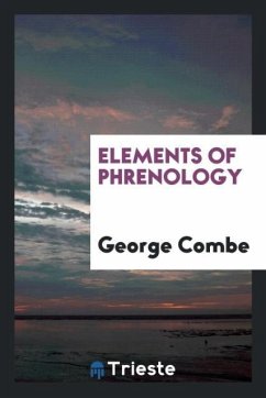 Elements of Phrenology - Combe, George
