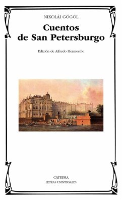 Cuentos de san Petersburgo - Gogol', Nikolaï Vasil'evich; Gogol, Nikolai