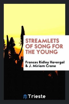 Streamlets of Song for the Young - Havergal, Frances Ridley; Crane, J. Miriam