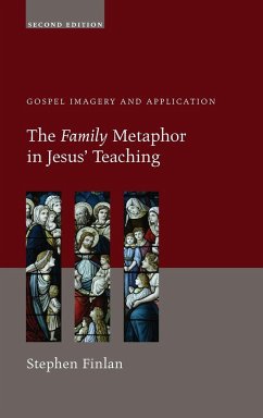 The Family Metaphor in Jesus' Teaching, Second Edition - Finlan, Stephen