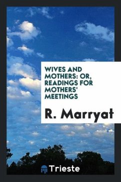 Wives and Mothers - Marryat, R.