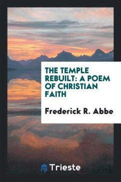 The Temple Rebuilt - Abbe, Frederick R.