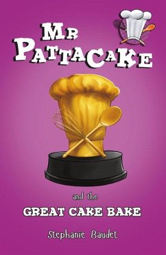 MR Pattacake and the Great Cake Bake - Baudet, Stephanie