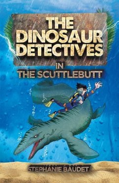 The Dinosaur Detectives in the Scuttlebutt - Baudet, Stephanie