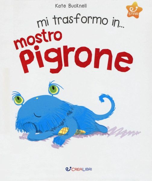 Mi trasformo in... mostro pigrone Mi trasformo in... mostro pigrone