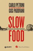 Slow food. Storia di un'utopia possibile Slow food. Storia di un'utopia possibile