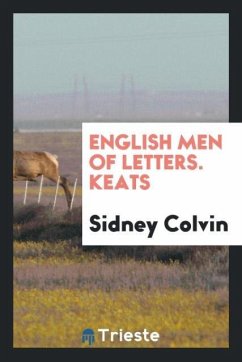 English Men of Letters. Keats - Colvin, Sidney