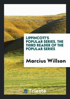 Lippincott's Popular Series. The Third Reader of the Popular Series - Willson, Marcius