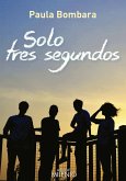 Solo tres segundos Solo tres segundos