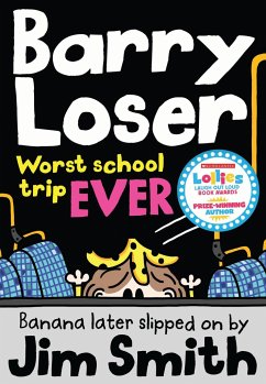 Barry Loser: worst school trip ever! - Smith, Jim