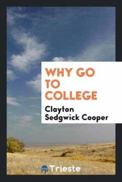 Why Go to College - Sedgwick Cooper, Clayton