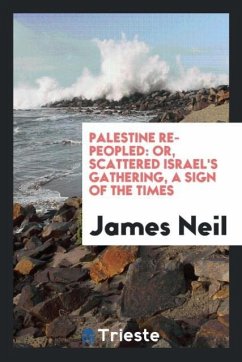 Palestine Re-Peopled - Neil, James