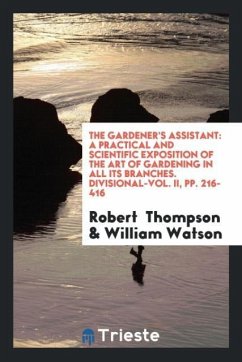 The Gardener's Assistant - Thompson, Robert; Watson, William