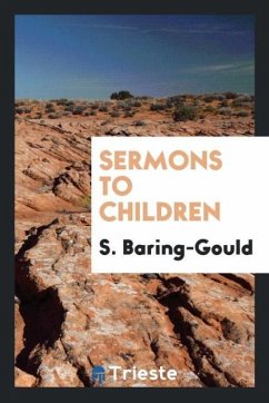 Sermons to Children - Baring-Gould, S.