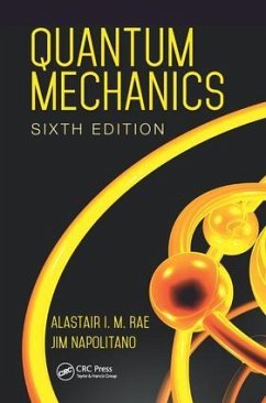Quantum Mechanics - Rae, Alastair I. M. (University of Birmingham, UK); Napolitano, Jim (Temple University, Pennsylvania, USA)