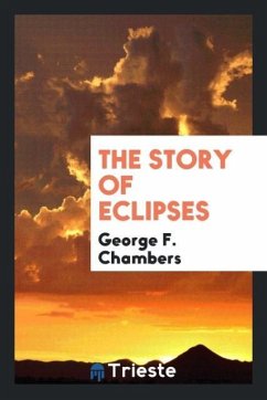 The Story of Eclipses - Chambers, George F.