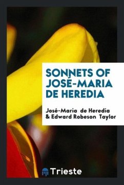 Sonnets of José-Maria de Heredia - de Heredia, José-Maria; Taylor, Edward Robeson