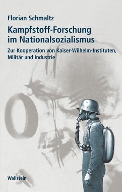 Kampfstoff-Forschung im Nationalsozialismus - Schmaltz, Florian