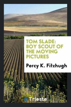 Tom Slade - Fitzhugh, Percy K.