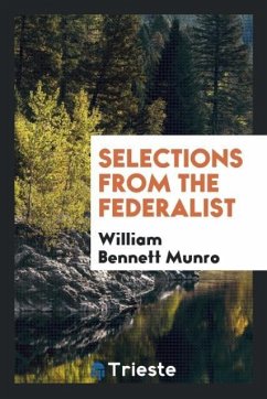 Selections from the Federalist - Munro, William Bennett