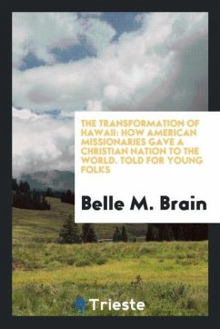 The Transformation of Hawaii - Brain, Belle M.