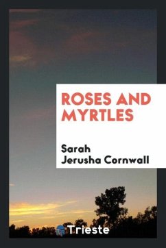 Roses and Myrtles - Cornwall, Sarah Jerusha